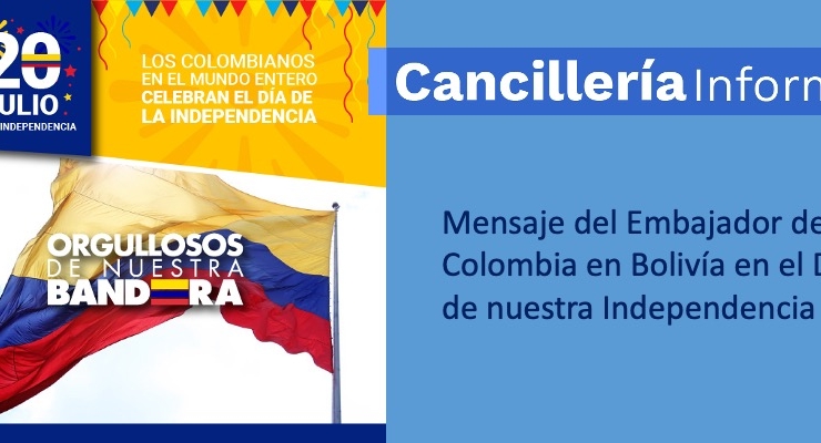 Mensaje Embajada de Colombia en Bolivia en el Día de la Independencia