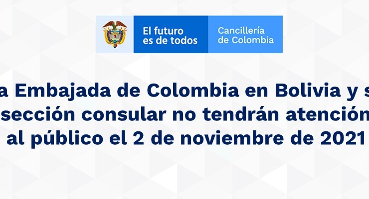 La Embajada de Colombia en Bolivia y su sección consular no tendrán atención al público el 2 de noviembre de 2021