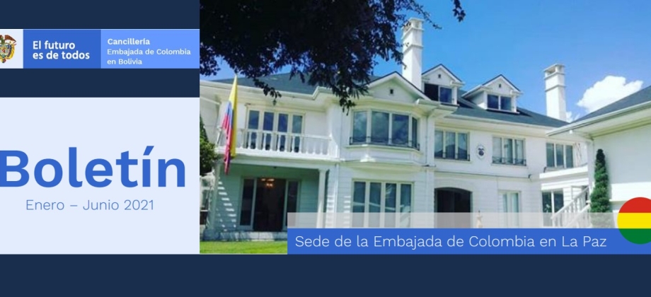 Conozca el primer boletín de rendición de cuentas de la Embajada de Colombia en Bolivia del 2021