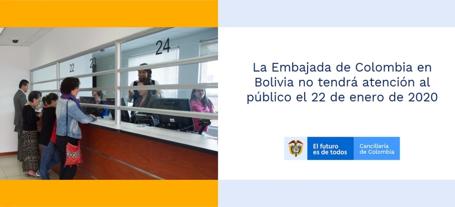 La Embajada de Colombia en Bolivia no tendrá atención al público el 22 de enero de 2020