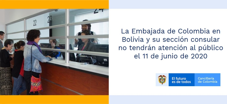 La Embajada de Colombia en Bolivia y su sección consular no tendrán atención al público el 11 de junio de 2020