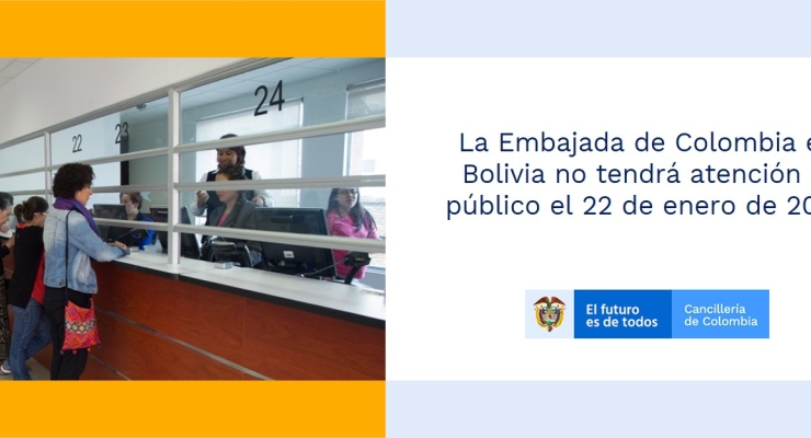 La Embajada de Colombia en Bolivia no tendrá atención al público el 22 de enero de 2020