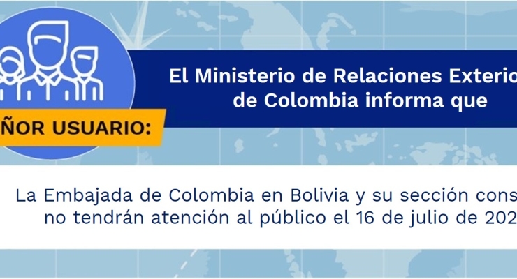 La Embajada de Colombia en Bolivia y su sección consular no tendrán atención al público el 16 de julio de 2021