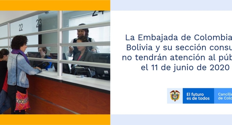 La Embajada de Colombia en Bolivia y su sección consular no tendrán atención al público el 11 de junio de 2020